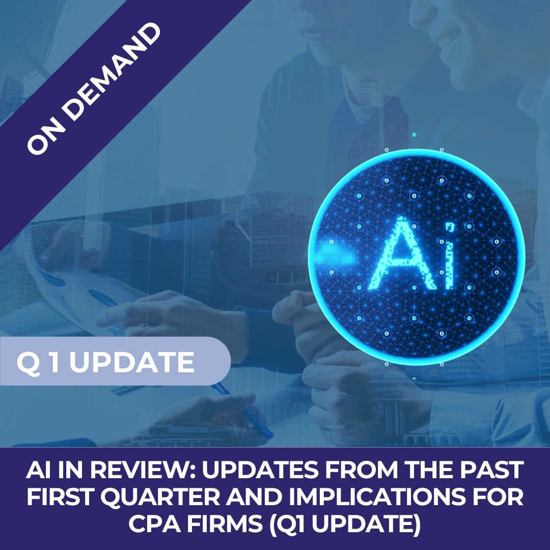 Featured image for “AI in Review: Updates from the Past First Quarter and Implications for CPA Firms (On demand)”